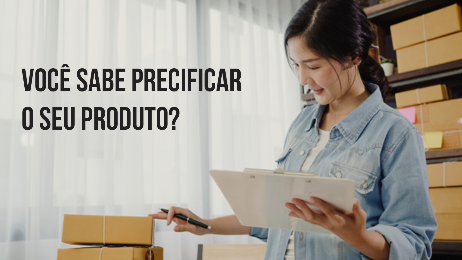 Você sabe precificar o seu produto?