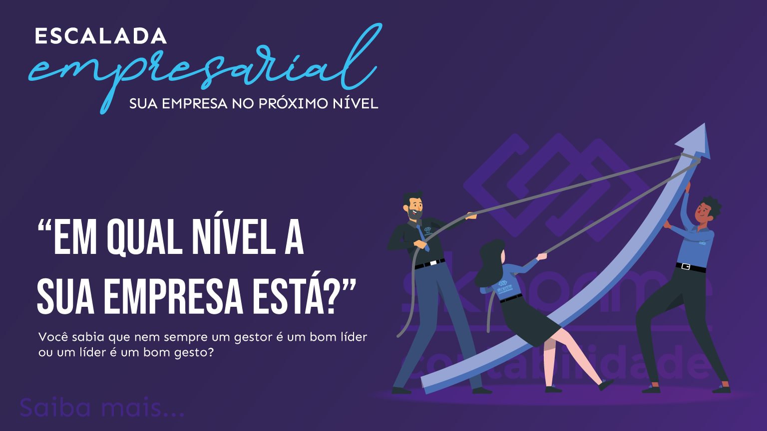 Escalada Empresarial – Você sabe a diferença entre Gestão e liderança?