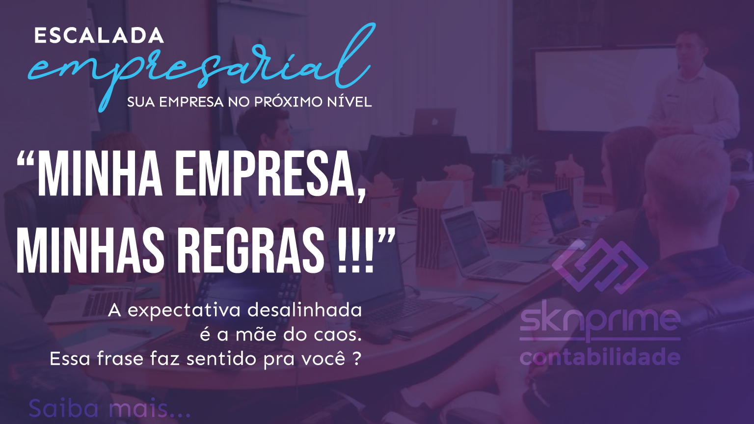 Escalada Empresarial – Minha empresa, minhas regras !!!