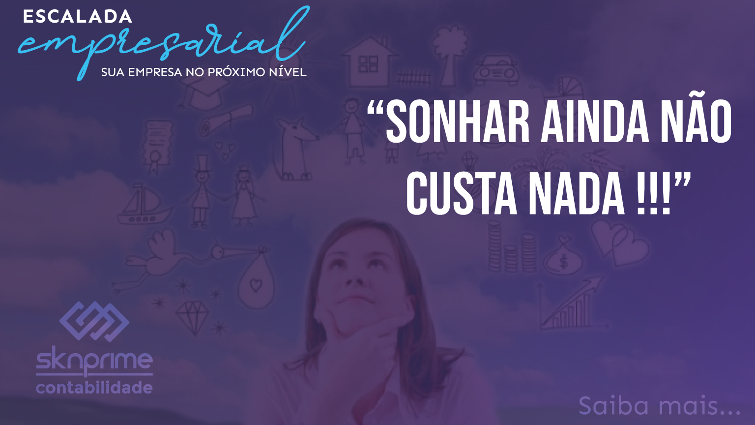 Escalada Empresarial – Sonhar ainda não custa nada !!!