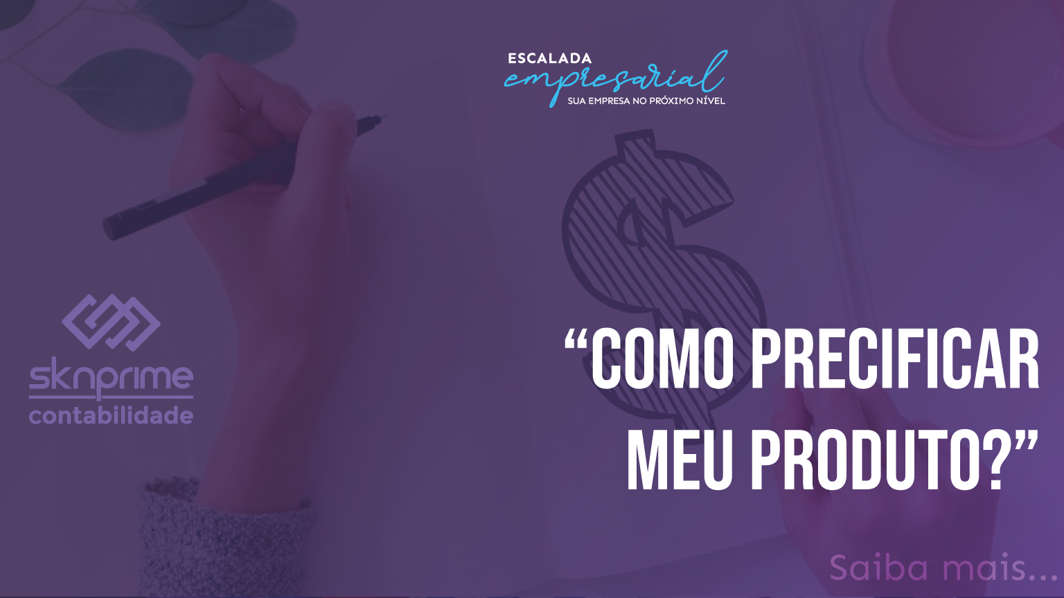 Escalada Empresarial – Como precificar meu produto?