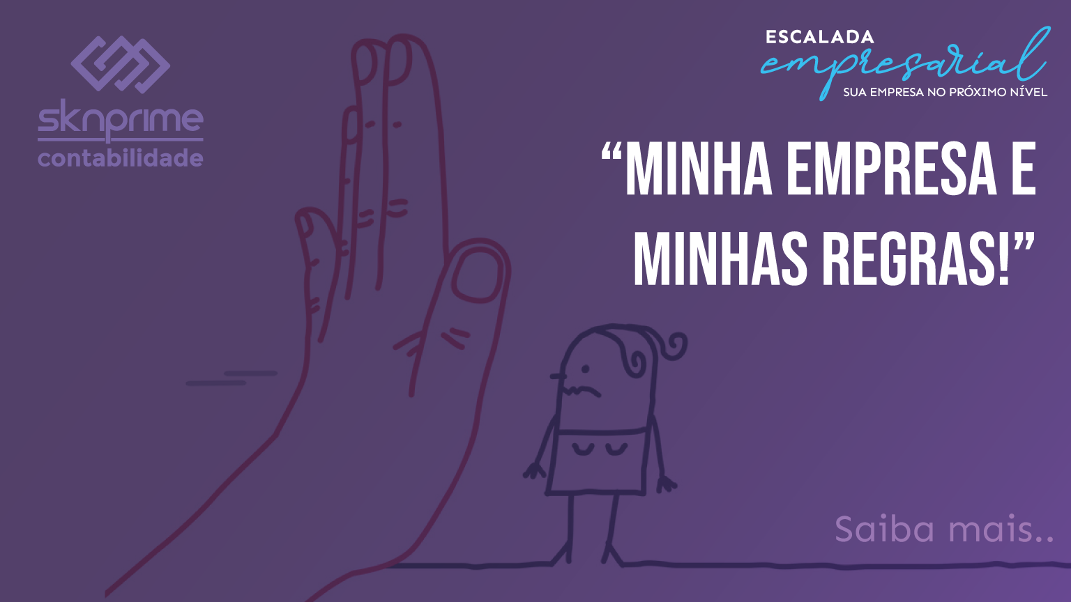 Escalada Empresarial – Minha empresa e minhas regras!