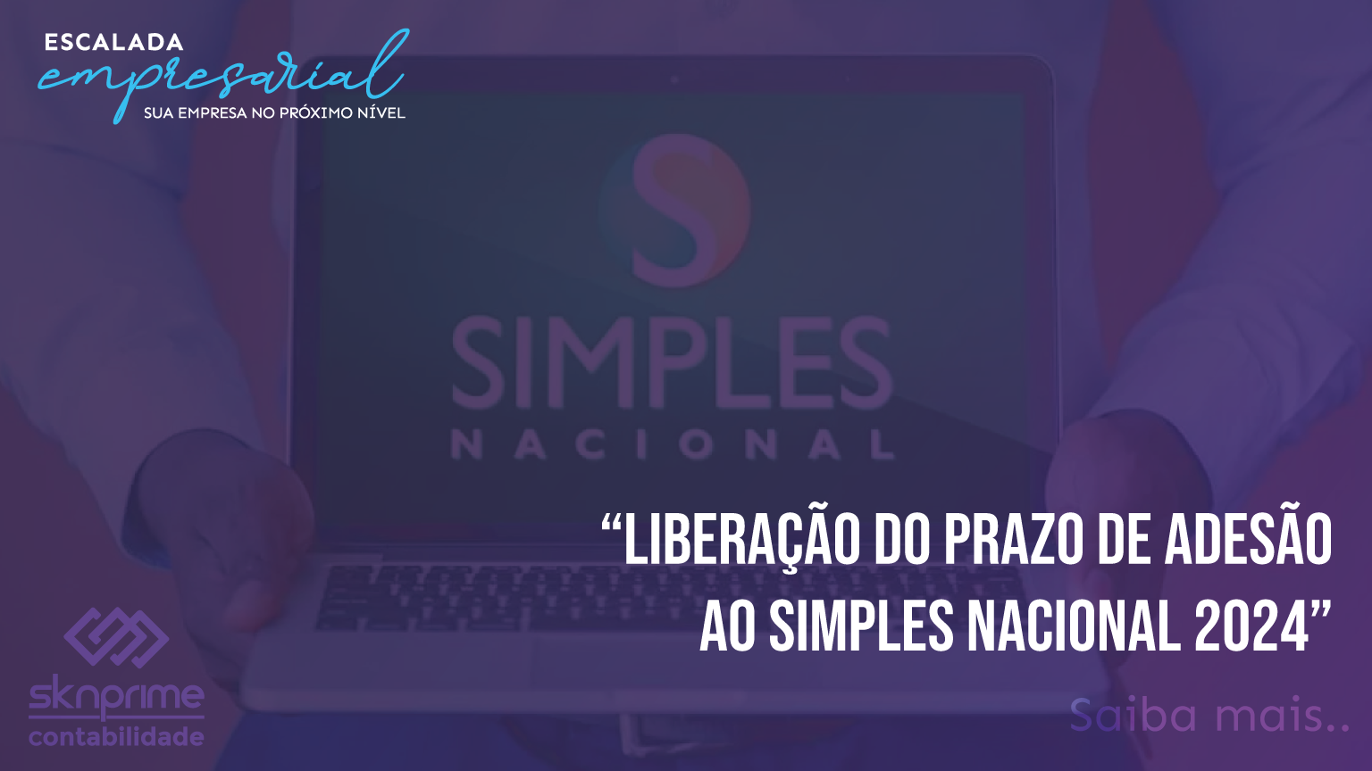 Liberação do prazo de adesão ao Simples Nacional 2024